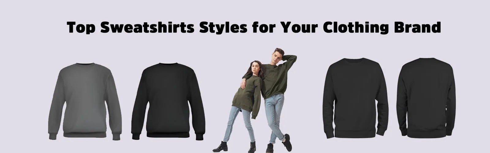 Different sweatshirt styles displayed for a clothing brand, featuring gray and black designs with models wearing them.